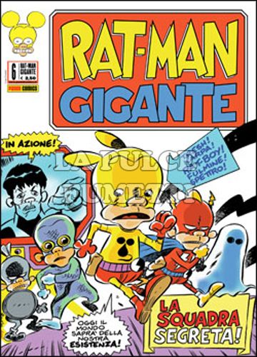 RAT-MAN GIGANTE # 6: LA SQUADRA SEGRETA!